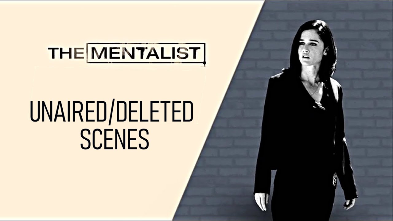 Невыпущенные/удалённые сцены сериала «Менталист»