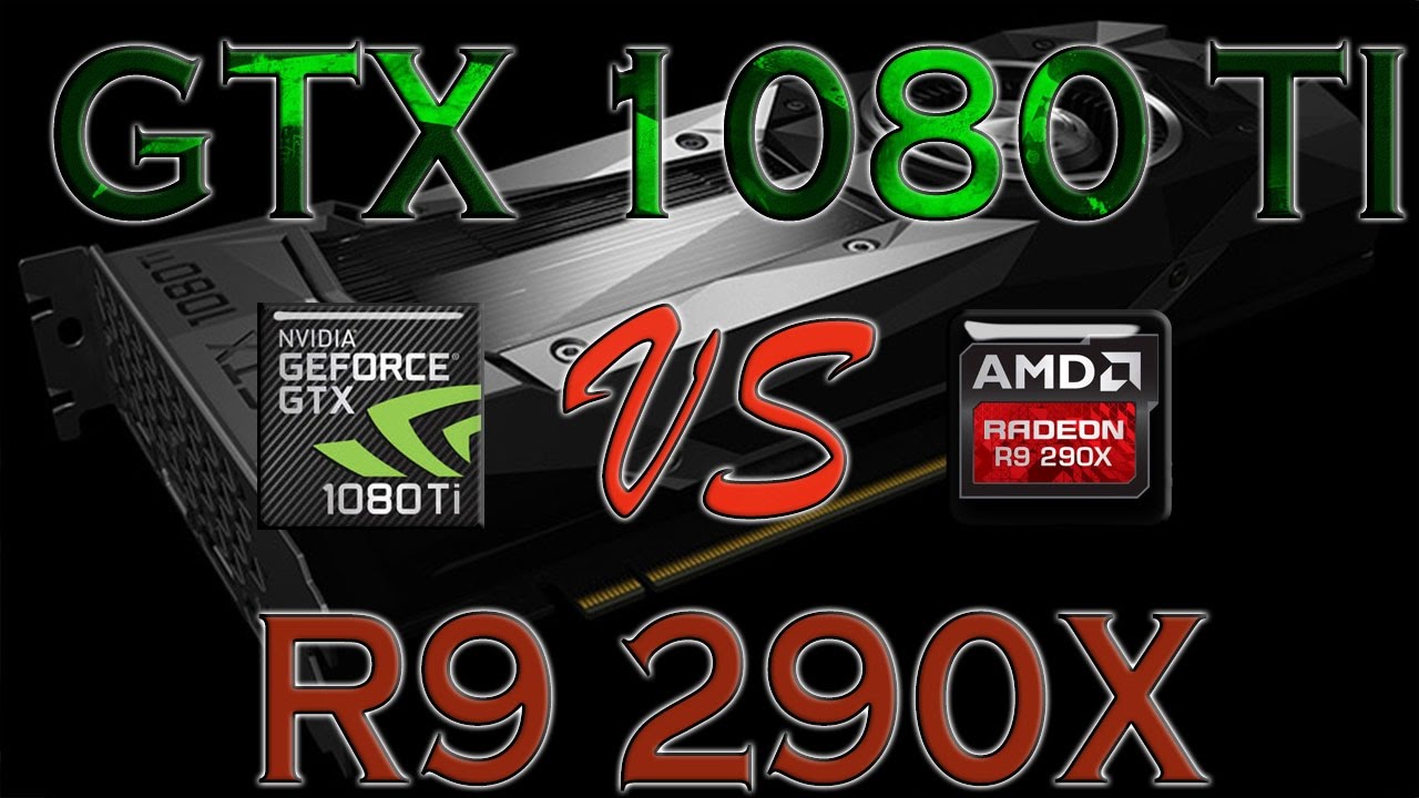 GTX 1080 Ti vs R9 290X BENCHMARK REVIEW / DX12 INCLUDED / GAMING TESTS – 1080p / 1440p / 4K