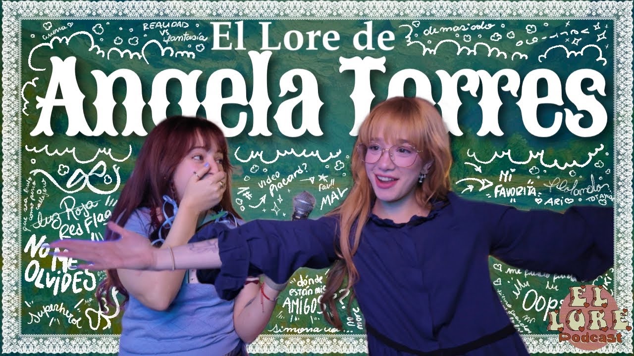 el Lore de ÁNGELA TORRES (ft. Ángela Torres)