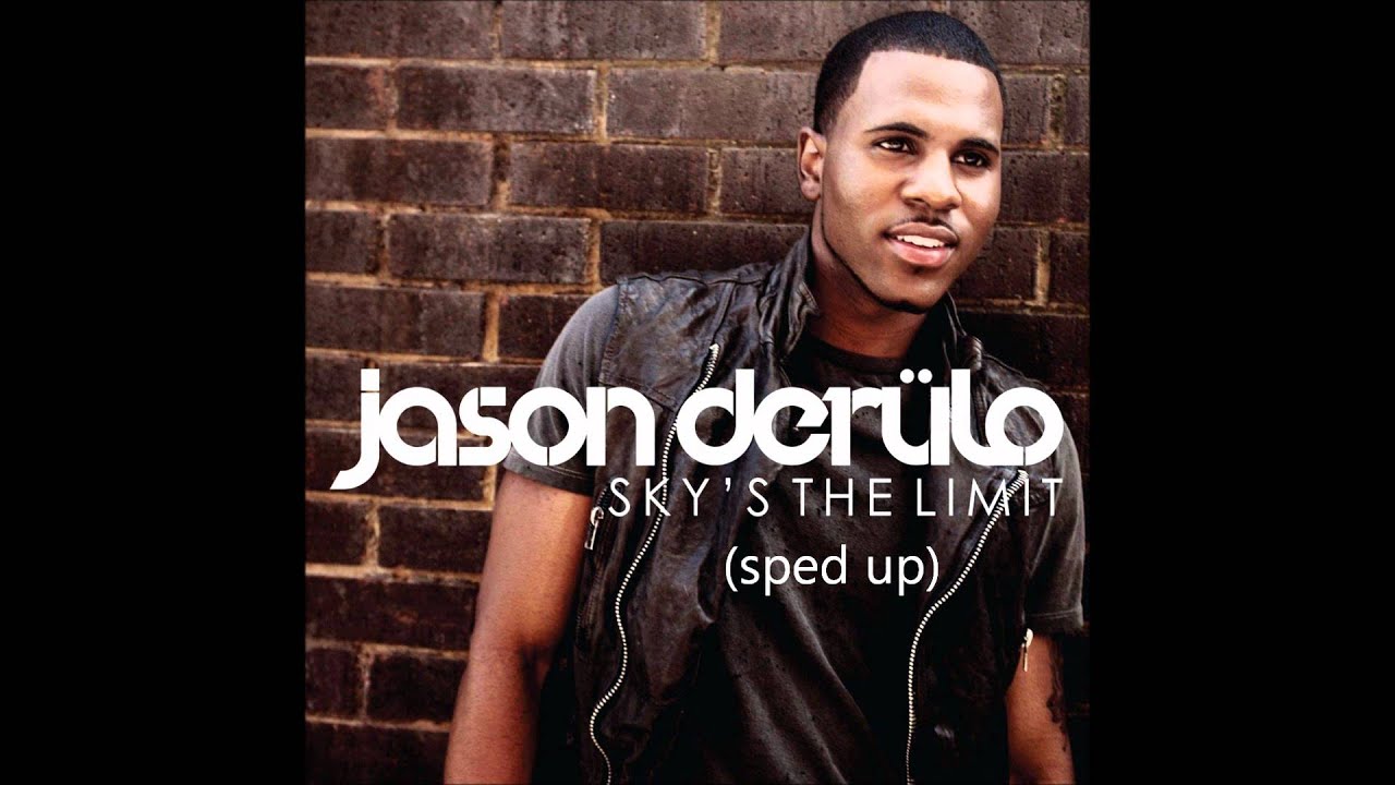 The Sky's The Limit - Jason Derulo (SPED UP)