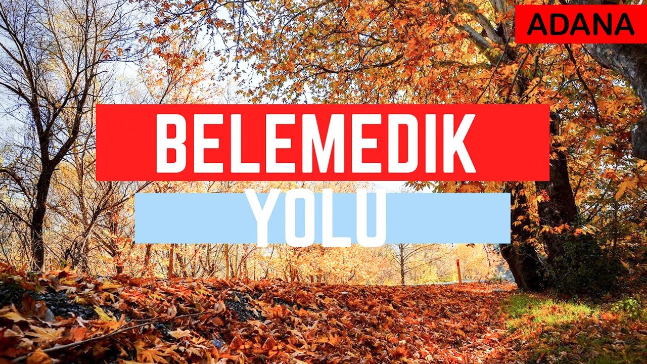Pozantı Belemedik Yolu Sonbahar