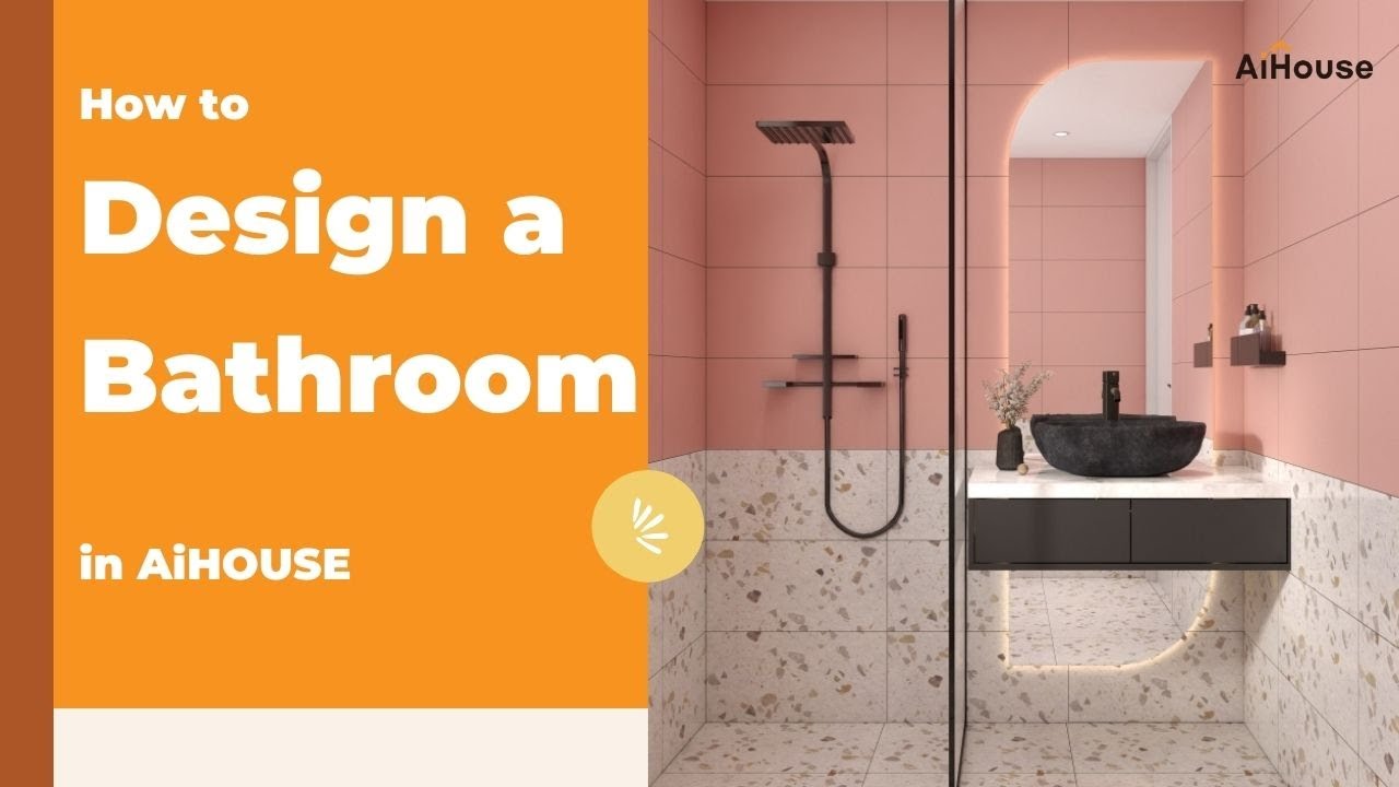 How to Design a Bathroom in AiHouse