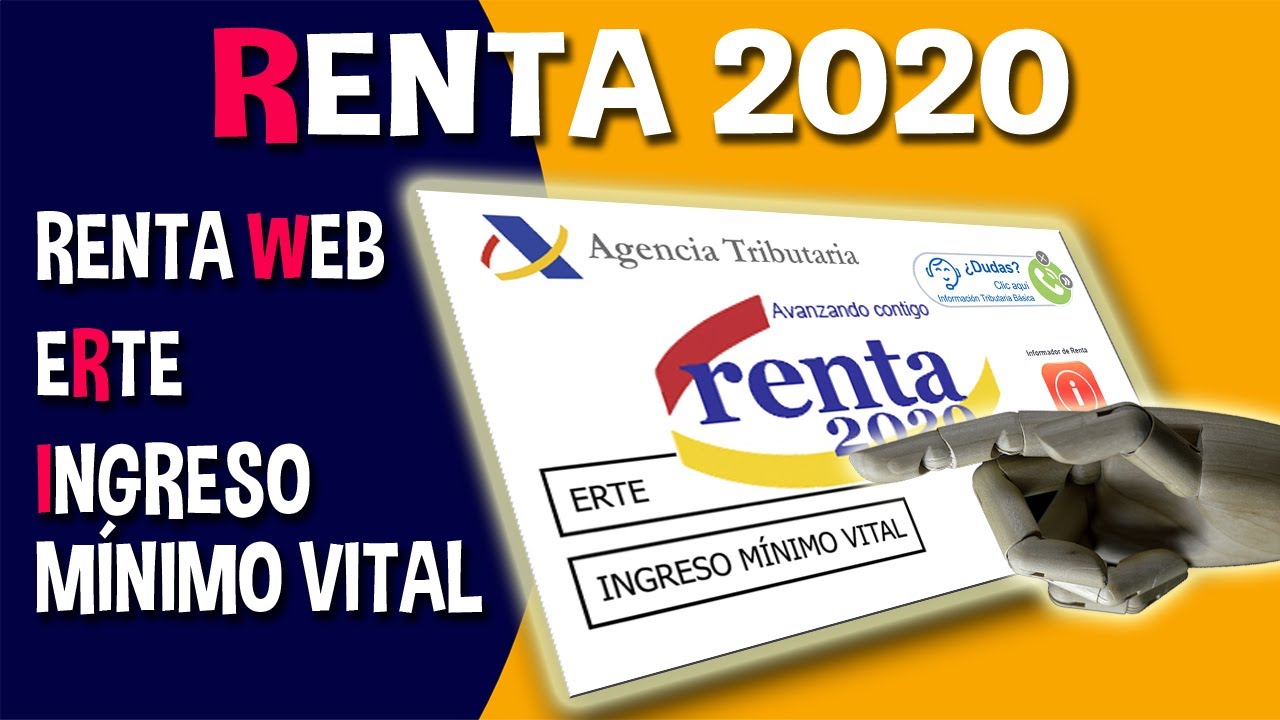 Renta 2020. Cómo presentar la declaración. Ingreso mínimo vital. ERTE. Declaración de un fallecido