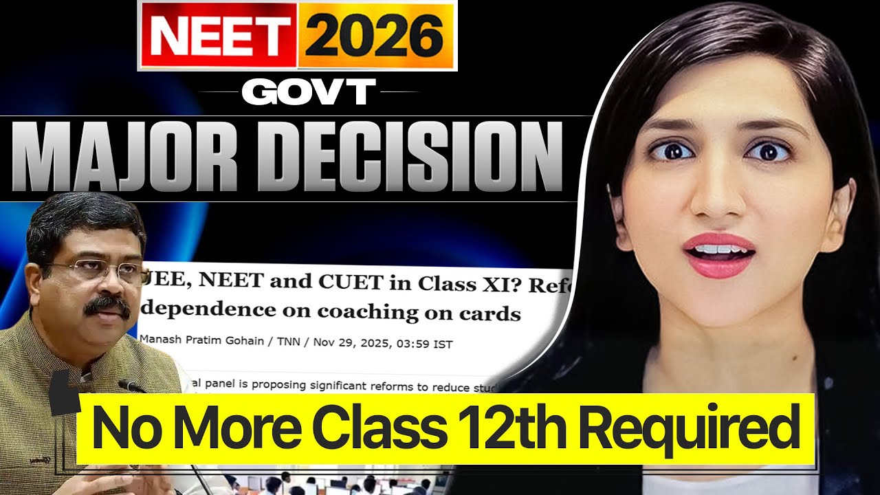 NEET Exam From Class 11th Only ? 😱| Govt Major Decision | Neet 2026 Latest Update 