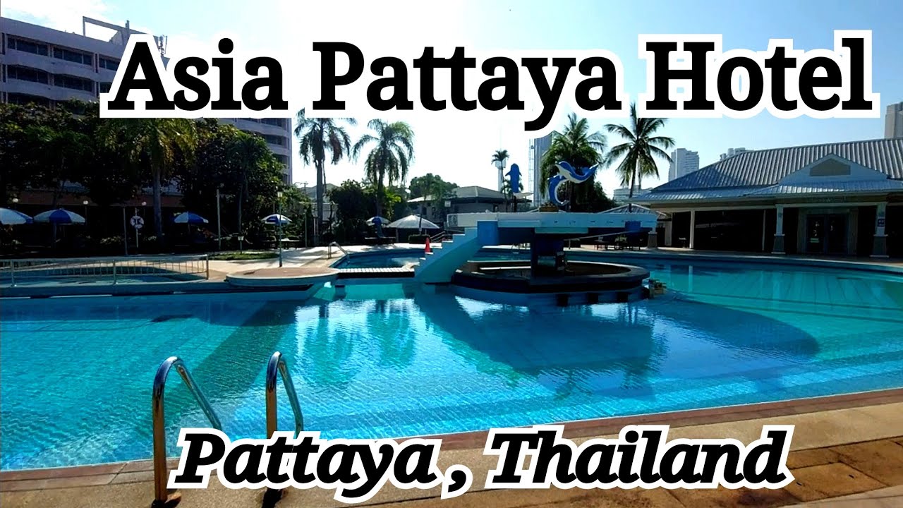 Asia Pattaya Hotel - Asia Beach Hotel / Asia Pattaya Beach Hotel