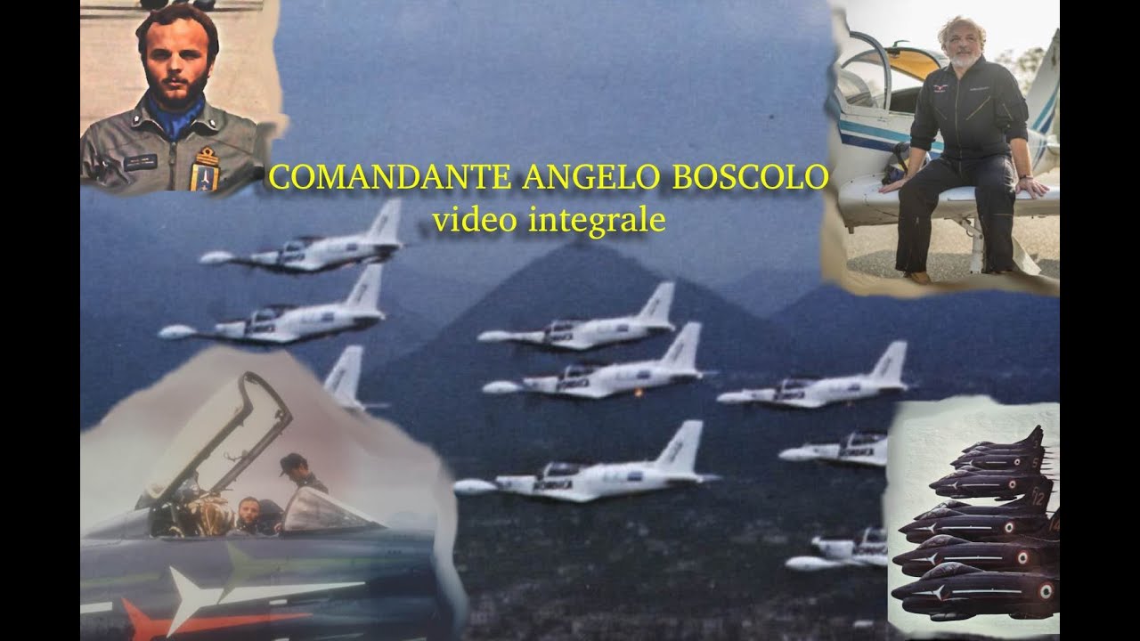 COMANDANTE ANGELO BOSCOLO - dalle Frecce Tricolori alle Alpi Eagles - VIDEO INTEGRALE
