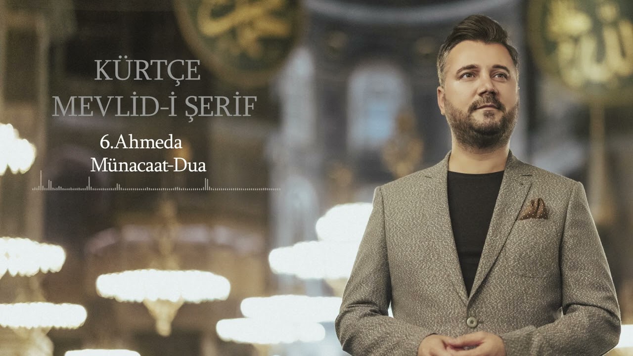 Muzaffer Gürler KÜRTÇE MEVLİD 6.Bölüm Ahmeda / Münacaat-Dua