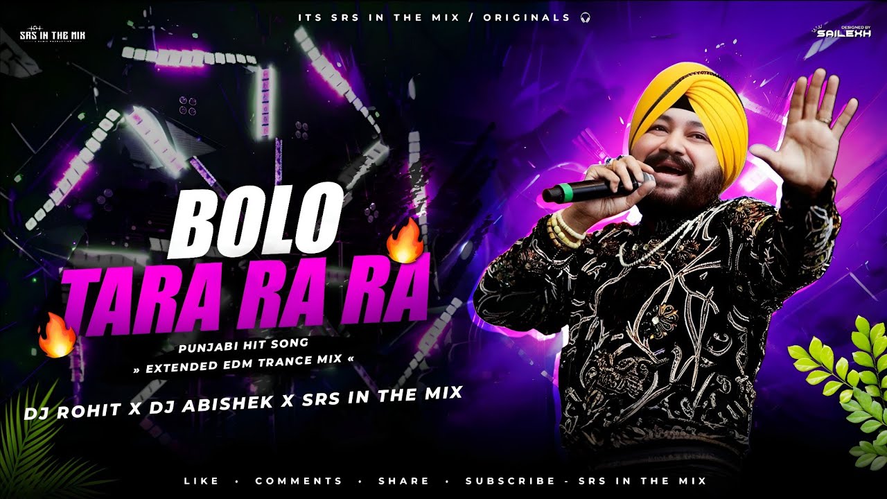 BOLO TARA RA RA - EXTENDED EDM TRANCE MIX| PUNJABI HIT SONG| DJ ABISHEK X DJ ROHIT X SRS IN THE MIX 