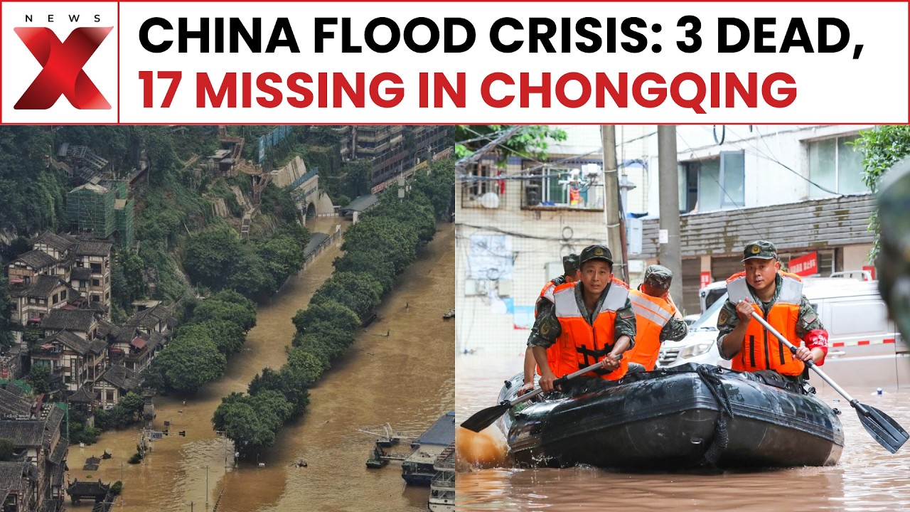 China Flood Crisis: 3 Dead, 17 Missing After Flash Floods Hit Chongqing | NewsX
