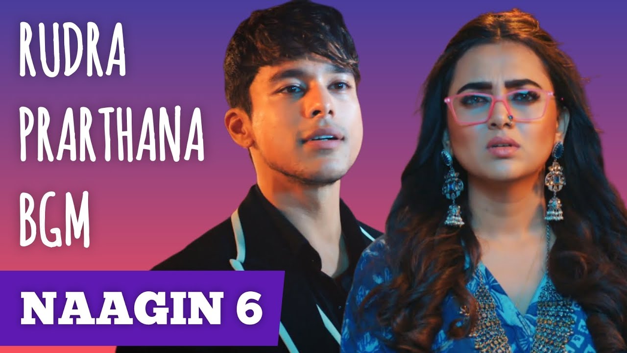 Naagin 6 | Rudra-Prarthana BGM | Ep 61