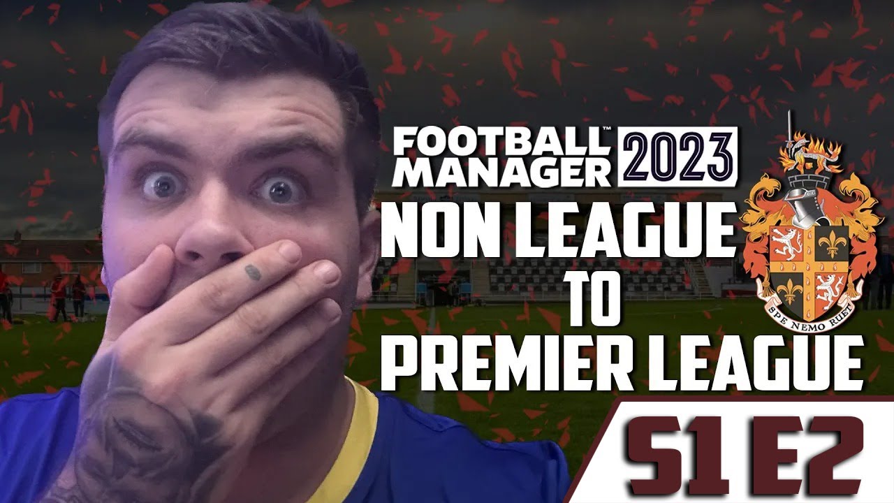 NON LEAGUE TO PREMIER LEAGUE  FM23 - SPENNYMOOR TOWN - S1 E2 - FOOTBALL MANAGER 2023