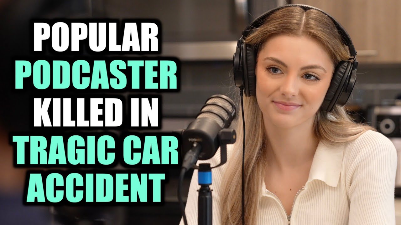 Popular Podcaster LOSES HER LIFE In Tragic Accident (emotional)
