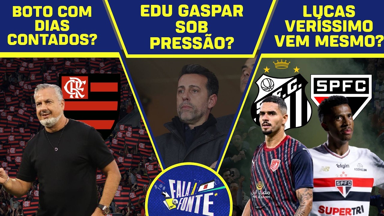 FLAMENGO: BOTO DE SAÍDA? EDU GASPAR VEM? | SANTOS À ESPERA DE ZAGUEIRO | FALA A FONTE
