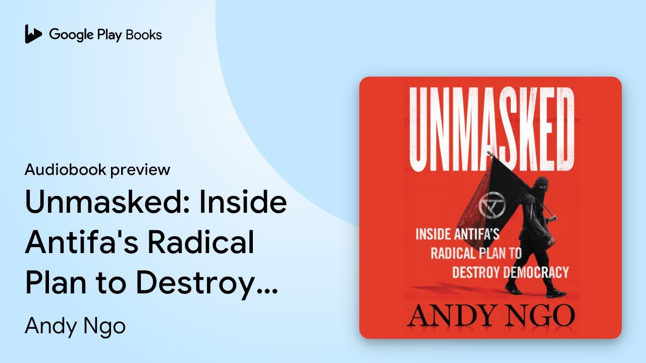 Unmasked: Inside Antifa's Radical Plan to&hellip; by Andy Ngo &middot; Audiobook preview
