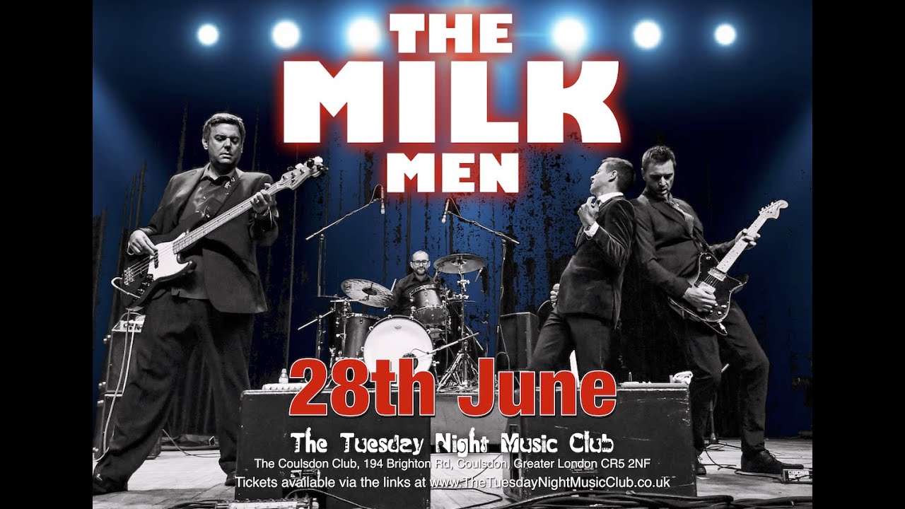 The Milk Men live at The Tuesday Night Music Club  28th June 2022