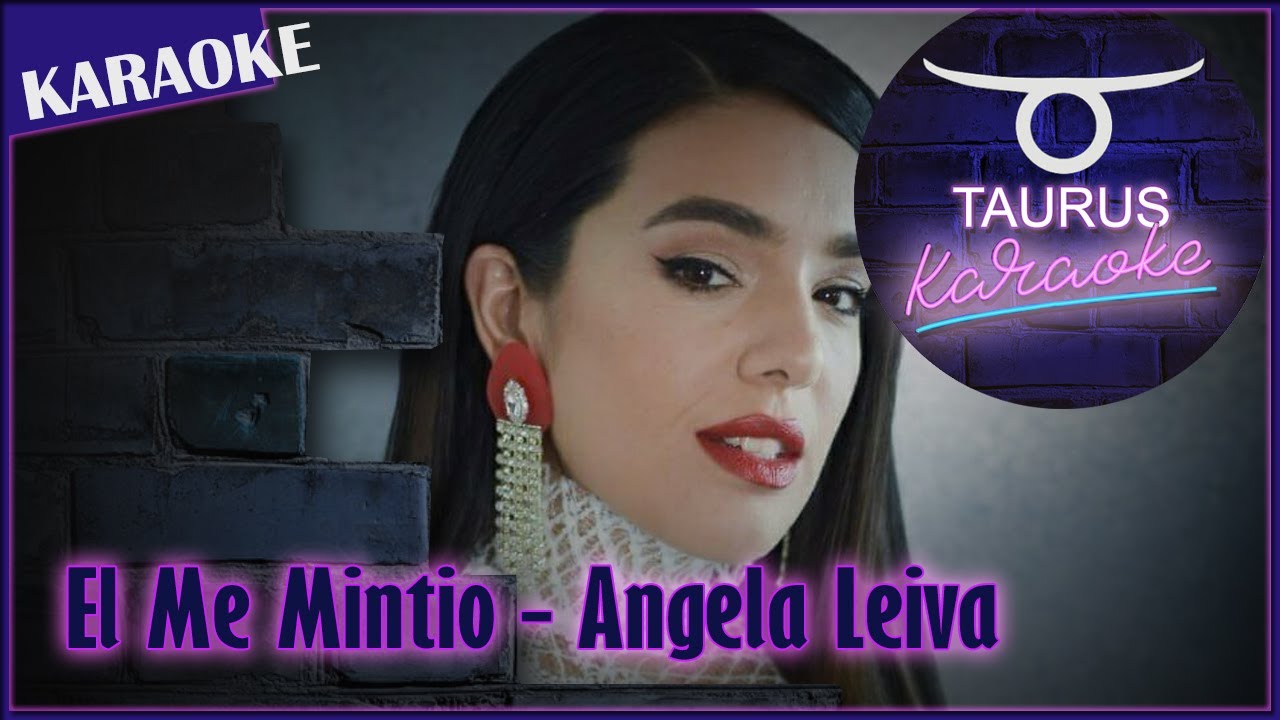 🎶🎶🎤KARAOKE EL ME MINTIO - ANGELA LEIVA🎤🎶🎶