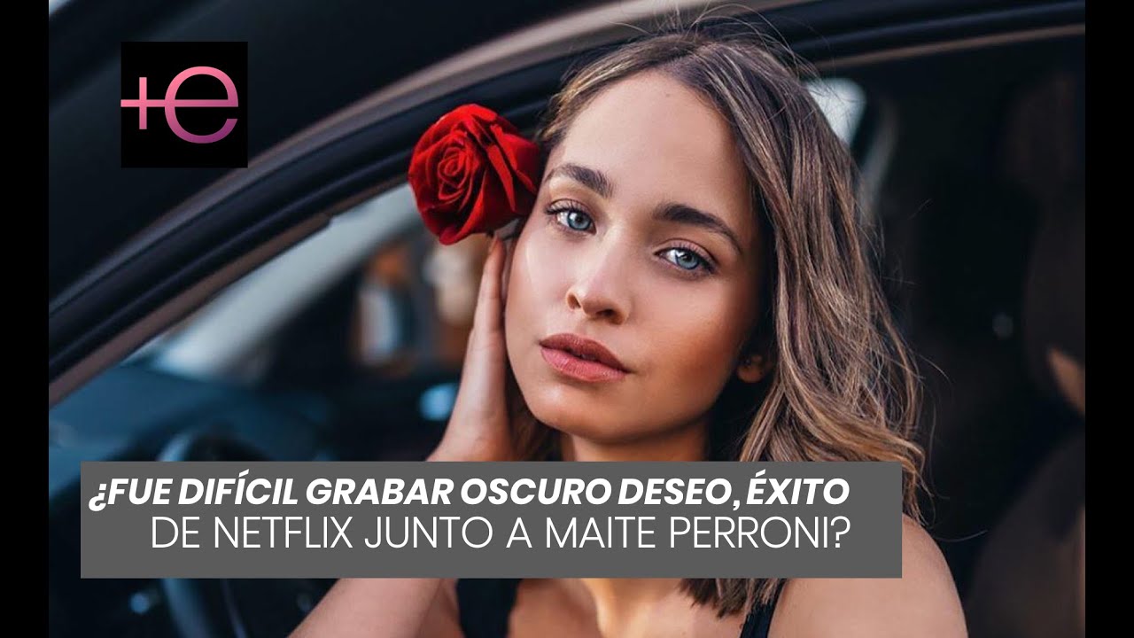 Paulina Matos revel&oacute; lo que m&aacute;s le cost&oacute; al grabar Oscuro Deseo &eacute;xito de Netflix con Maite Perroni