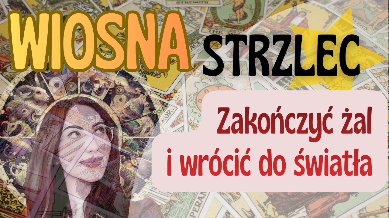 ♐Strzelec🌟Zakończyć żal i wrócić do światła ⭐Wiosna 2026🤩