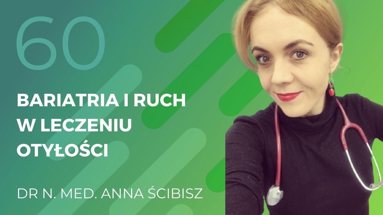 Dr Anna Ścibisz - bariatria i ruch w leczeniu otyłości.
