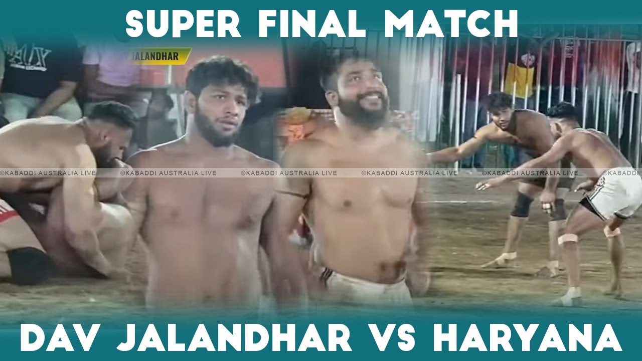 [SUPER MATCH] DAV JALANDHAR VS HARYANA | Super Kabaddi Match