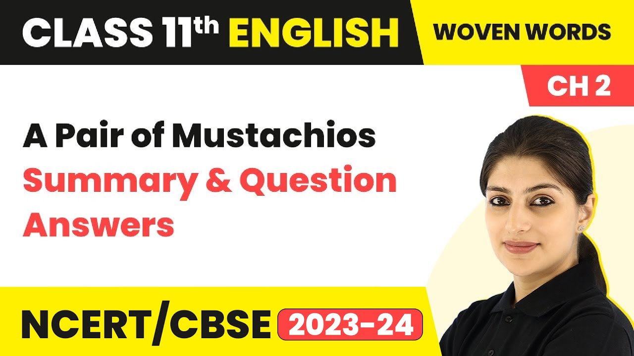 Class 11 English Woven Words Ch 2 (Short Stories) | A Pair of Mustachios- Summary & Question Answers