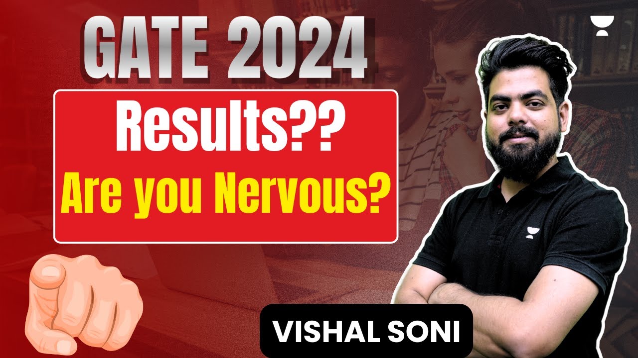 GATE 2024 Results?? | Are you Nervous?? | Vishal Soni
