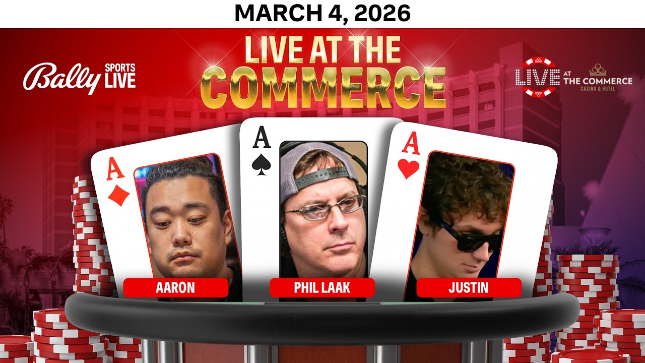 PHIL LAAK/AARON ZHANG/JUSTIN play HIGH STAKES $25/$50 NLH- Live at the Commerce