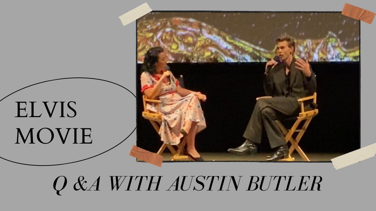 Elvis the movie Q & A with Austin Butler