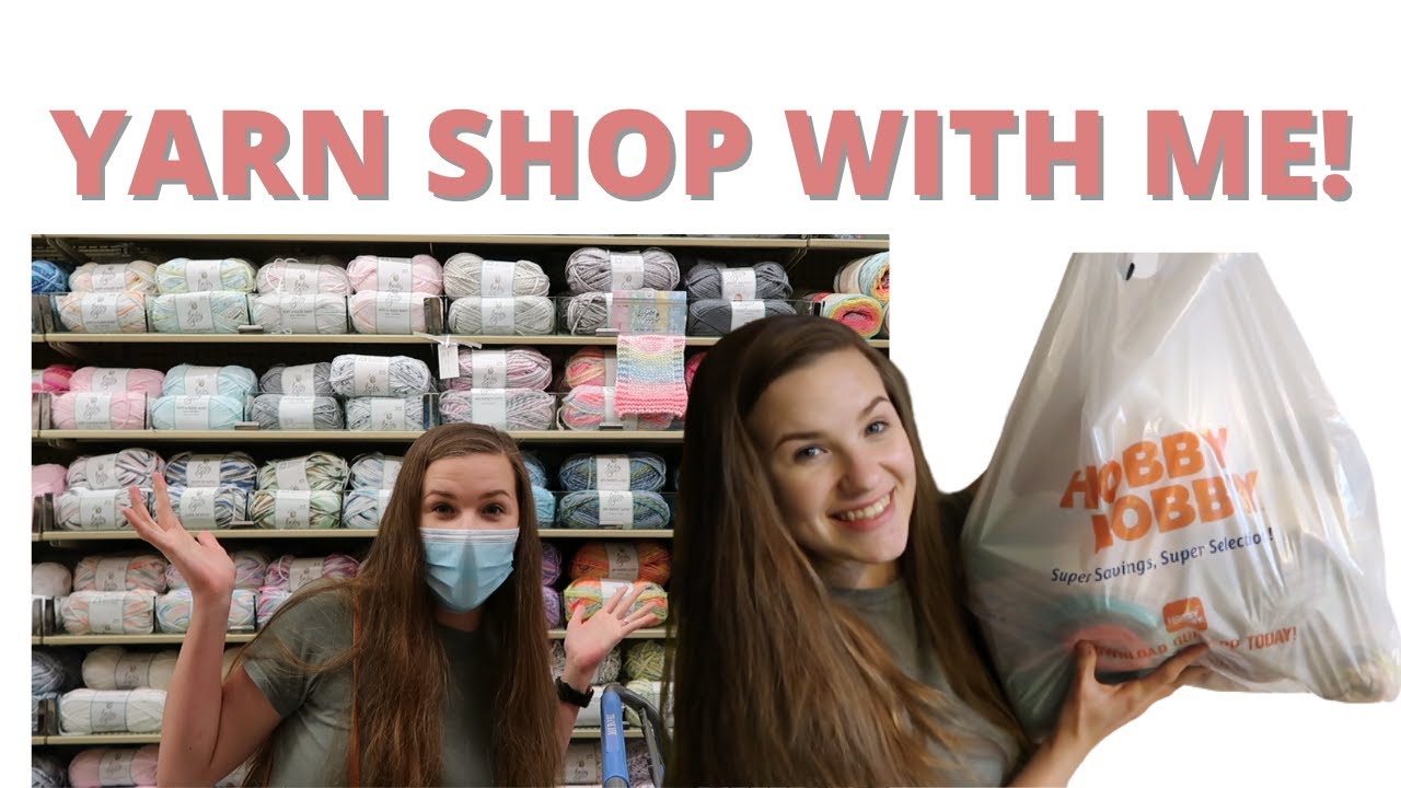 COME YARN SHOPPING WITH ME | Hobby Lobby and Joann's Yarn Haul 2021 | Yarn Shop With Me