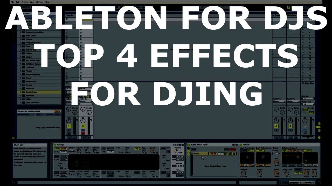 Ableton For DJs - Top 4 Effects For DJing