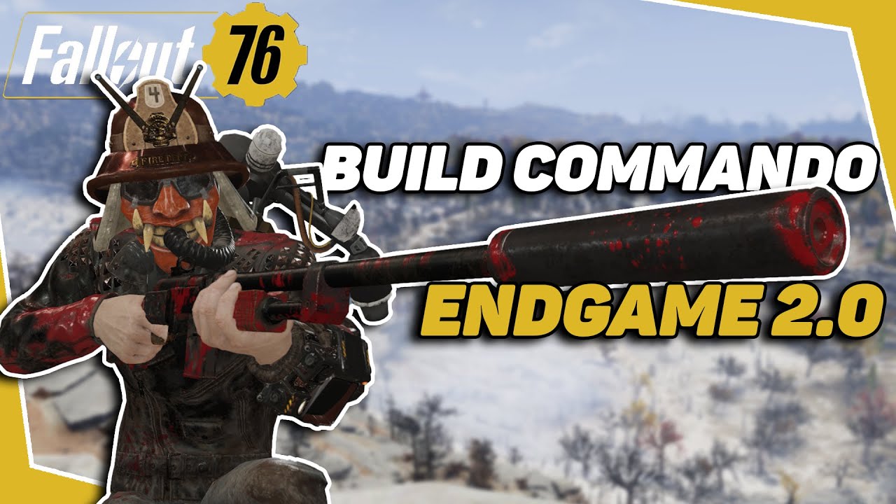 Fallout 76 - BUILD COMMANDO ENDGAME 2.0  : MAX DPS !