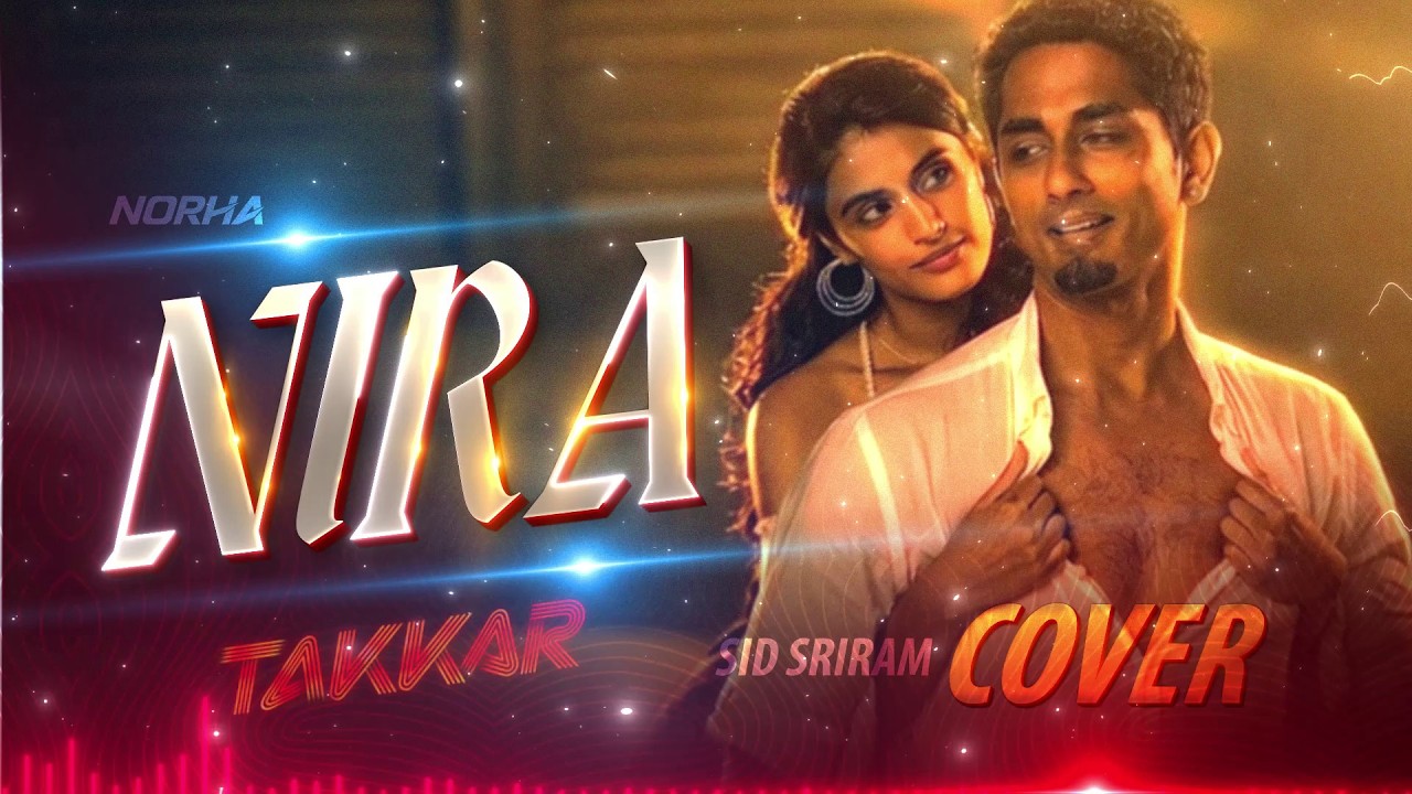 Nira | Female Cover By @norha_india | Takkar​ Movie