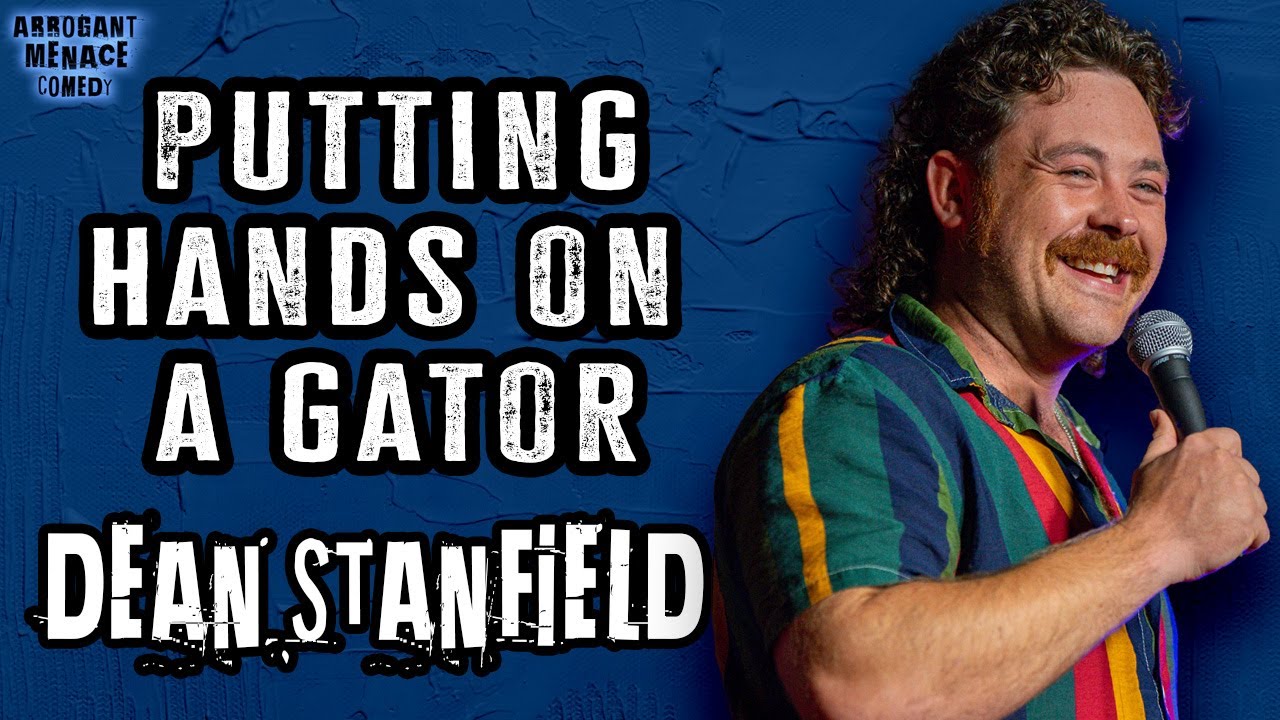 Putting Hands on a Gator | Dean Stanfield | Stand Up Comedy