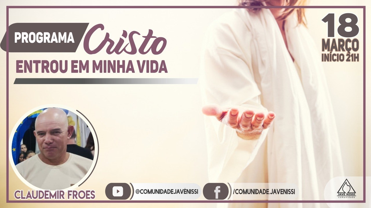 PROGRAMA CRISTO ENTROU EM MINHA VIDA