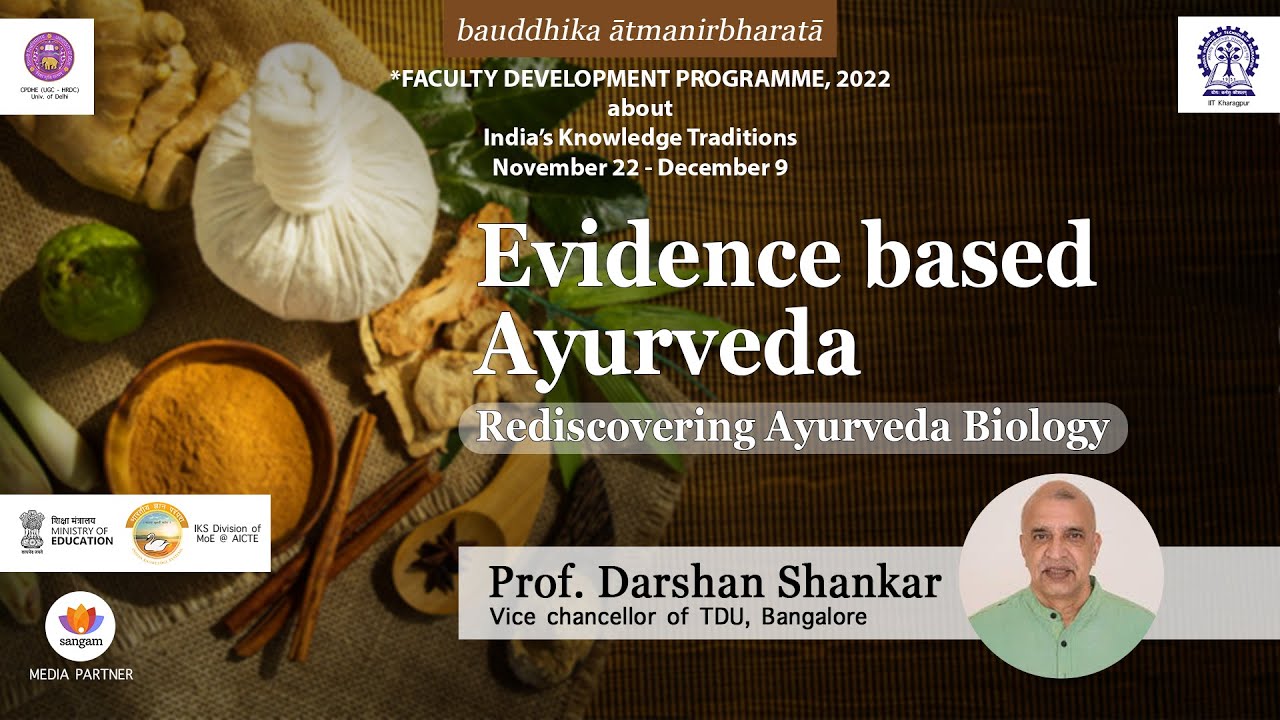 Evidence-Based Ayurveda: How Ancient Wisdom + Modern Biology Revolutionizes Healthcare-Prof. Shankar