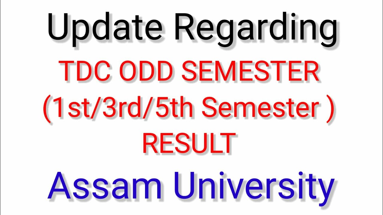 Update Regarding TDC Odd Semester Result Assam University | 1st, 3rd, 5th Sem