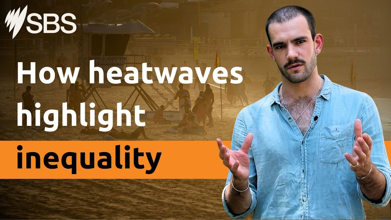 The blistering divide: How heatwaves highlight inequality | SBS Examines