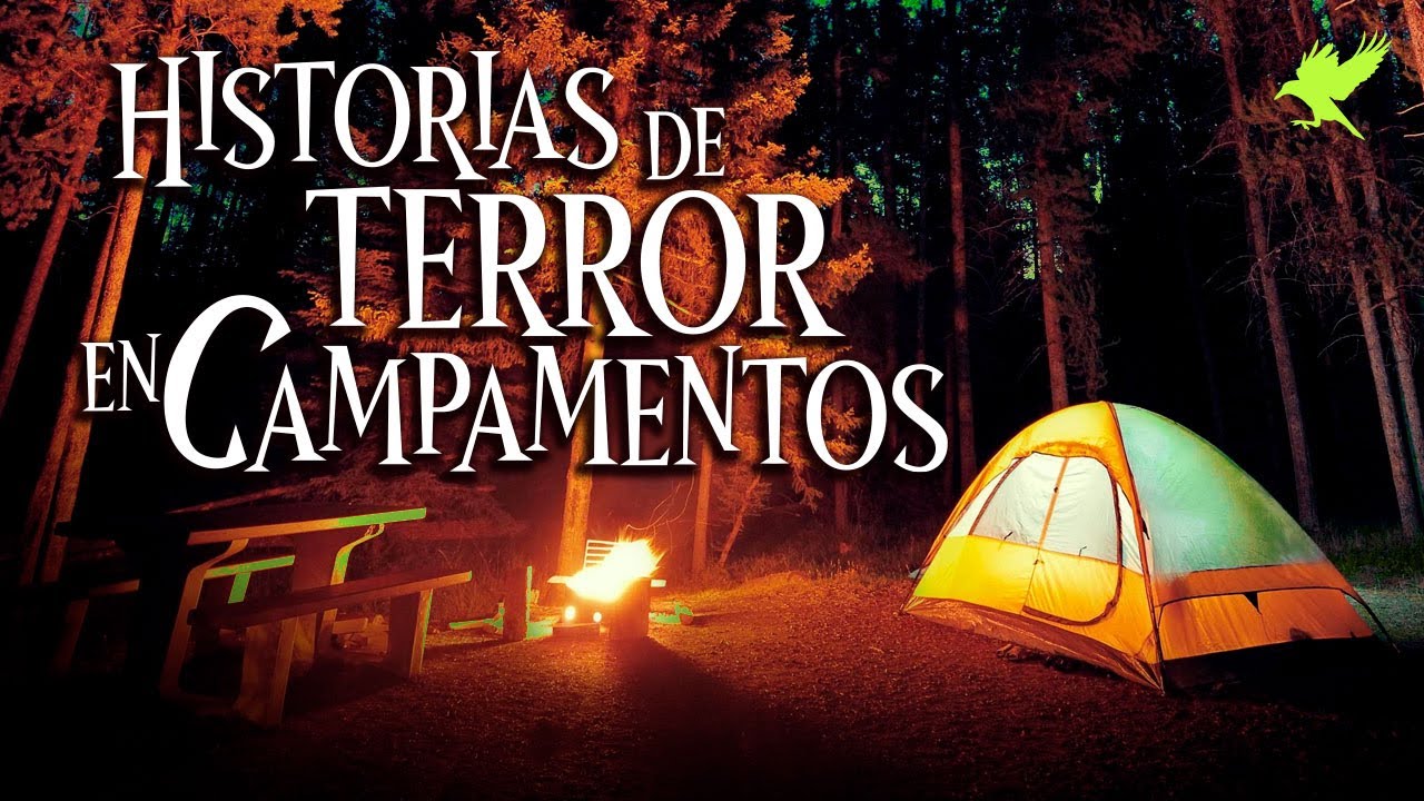 HISTORIAS DE TERROR EN CAMPAMENTOS | Historias de terror | Gritos en la noche