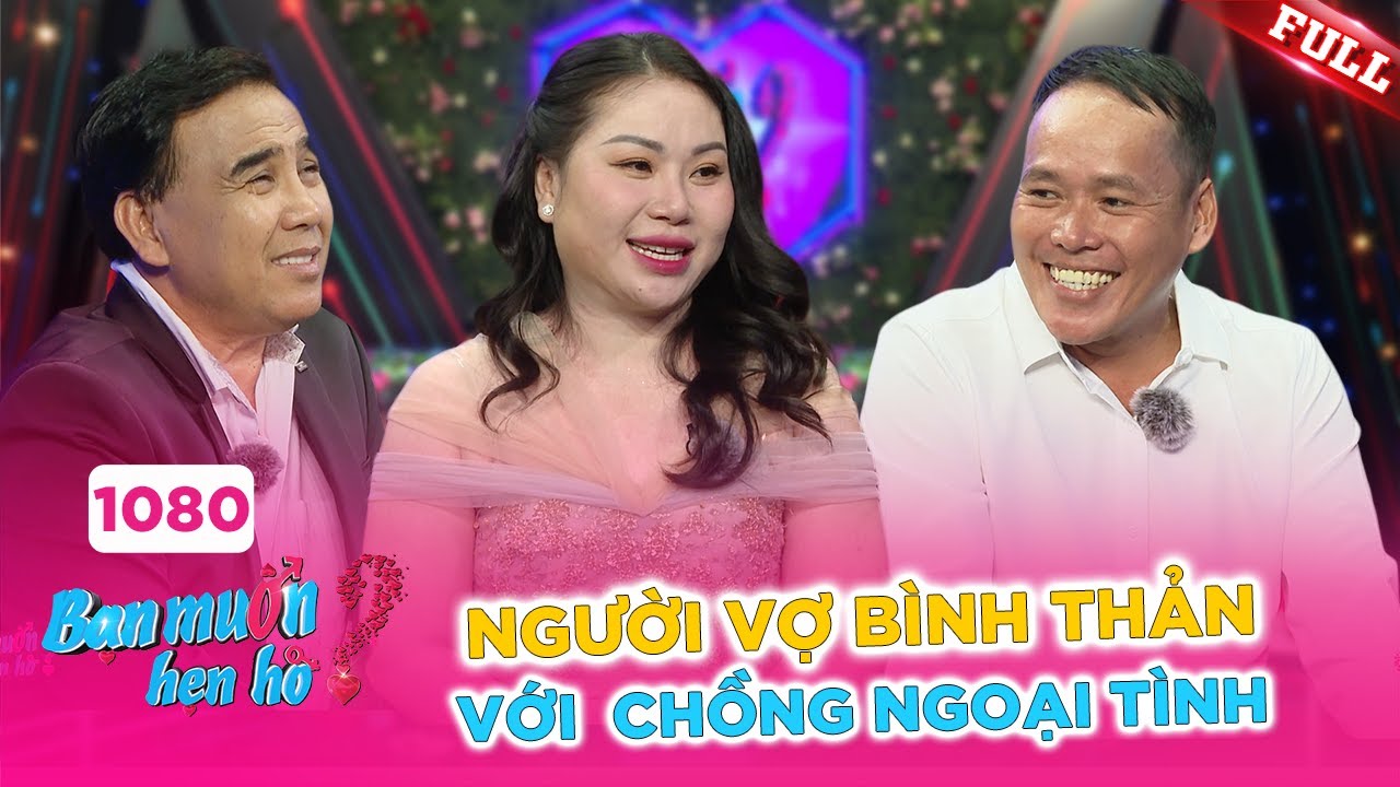 Bạn Muốn Hẹn Hò #1080B | Biết chồng ngoại tình với bạn thân, gái xinh dứt áo đi tìm hạnh phúc mới