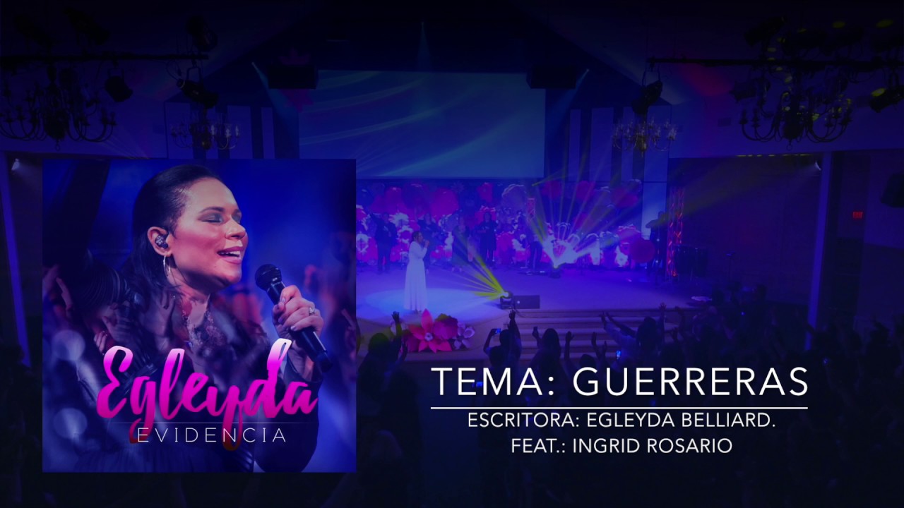 @Egleyda | 03. Guerreras - Egleyda Belliard Feat. Ingrid Rosario [Audio - Evidencia]