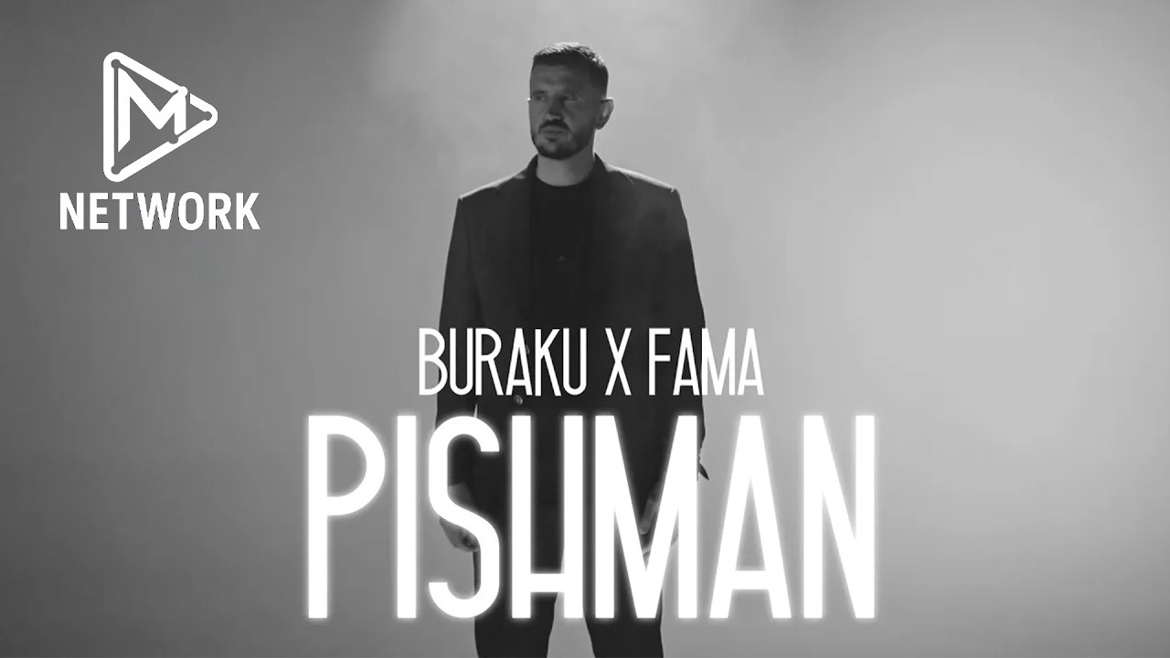 Buraku & Fama - PISHMAN (Official Music Video)