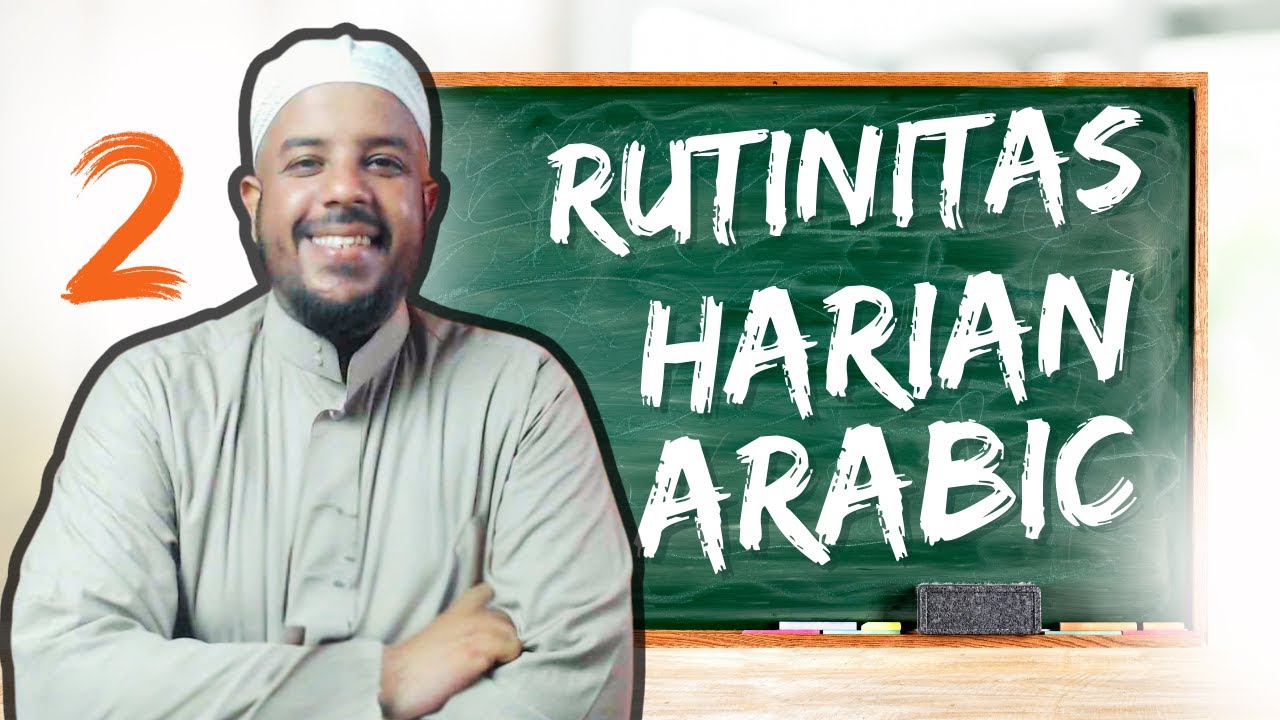 Belajar Bahasa Arab Pemula: Rutinitas Harian | Daily Arabic Routine for Beginners
