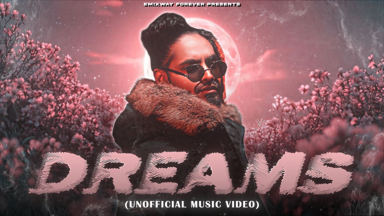 EMIWAY - DREAMS (UNOFFICIAL MUSIC VIDEO)