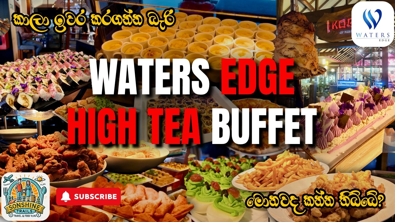 Water&rsquo;s Edge High Tea Buffet 😍 | Best High Tea in Colombo? Worth It in 2026!