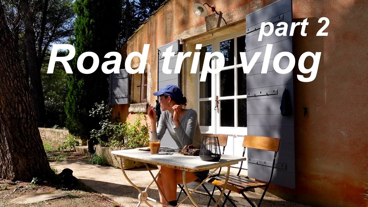 Road Trip to the South of France, pt. 2