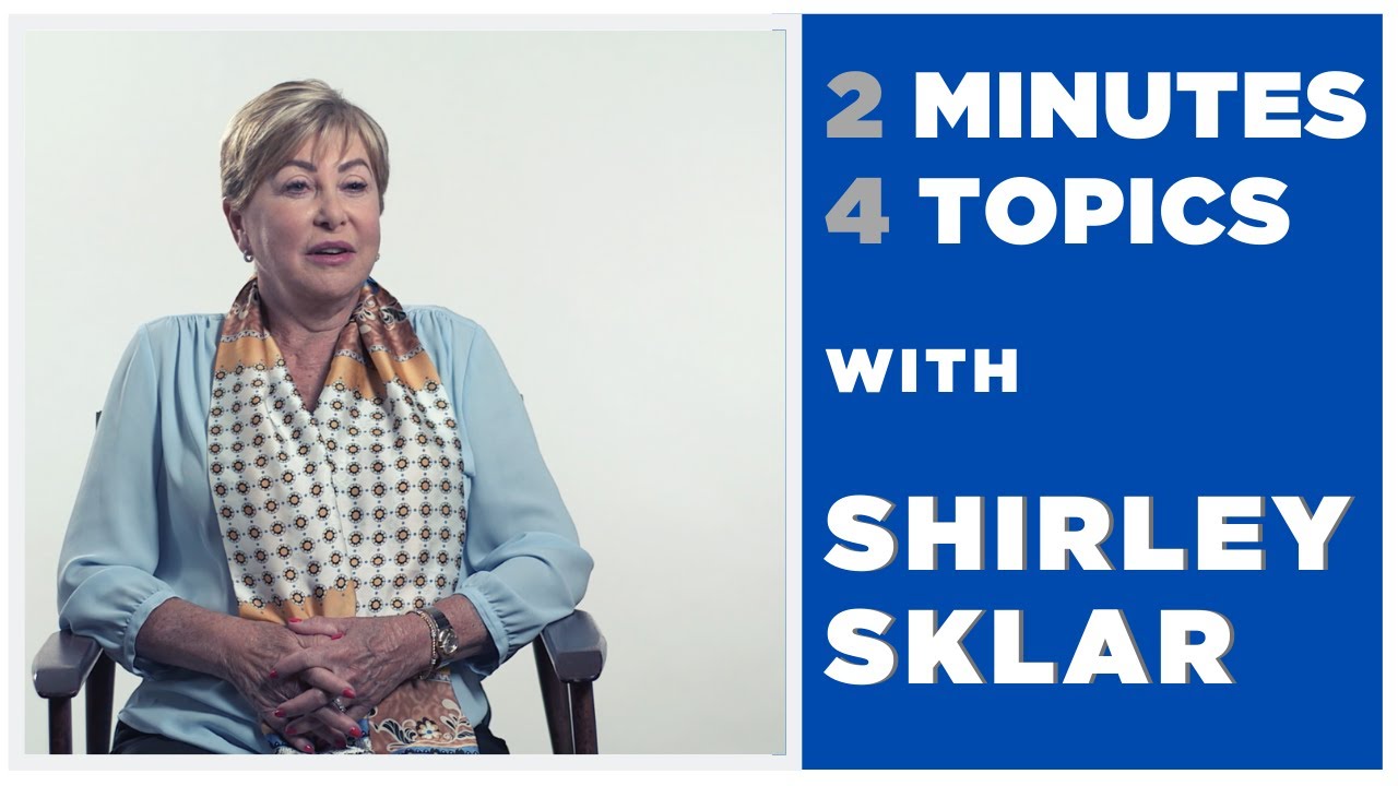 2 Minutes, 4 Topics with Shirley Sklar