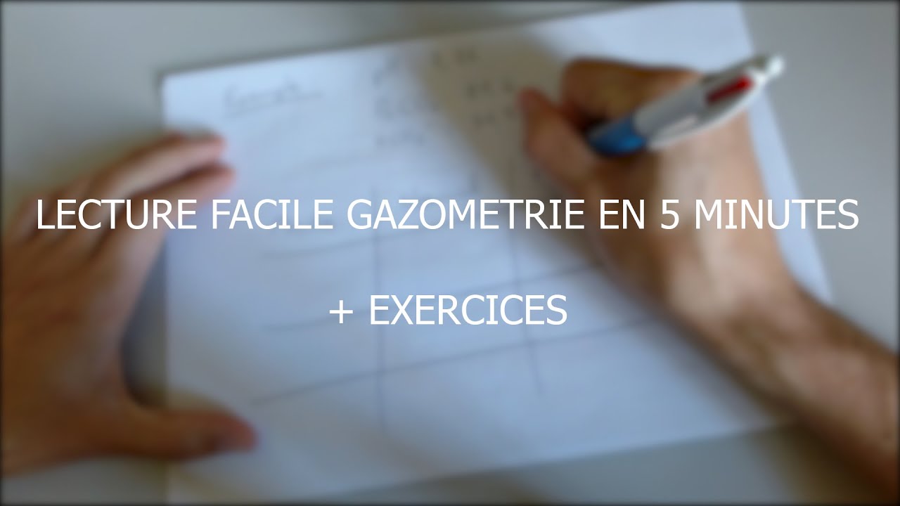 Lecture Facile - Gazom&eacute;trie en 5 Minutes : Guide Complet + Exercices