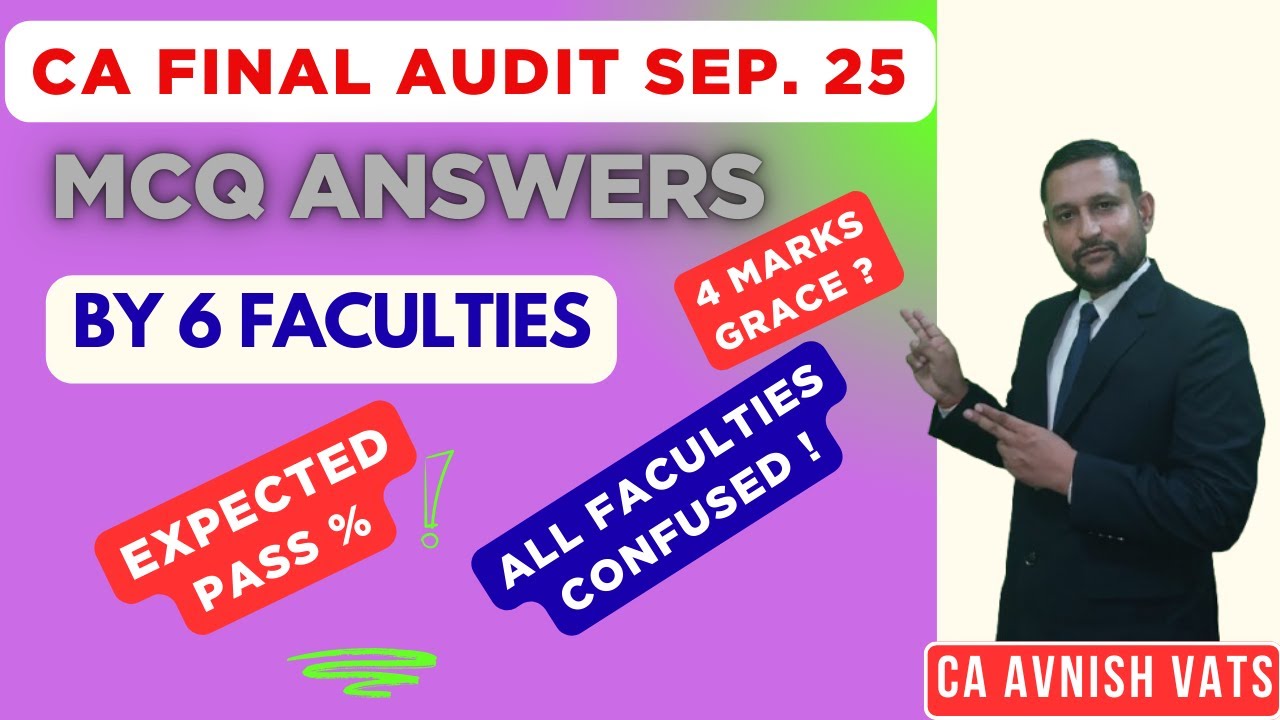 CA Final Audit Sep 25 MCQ Solutions by 6 Faculties | Pass % | Ace Your CA | CA Avnish Vats