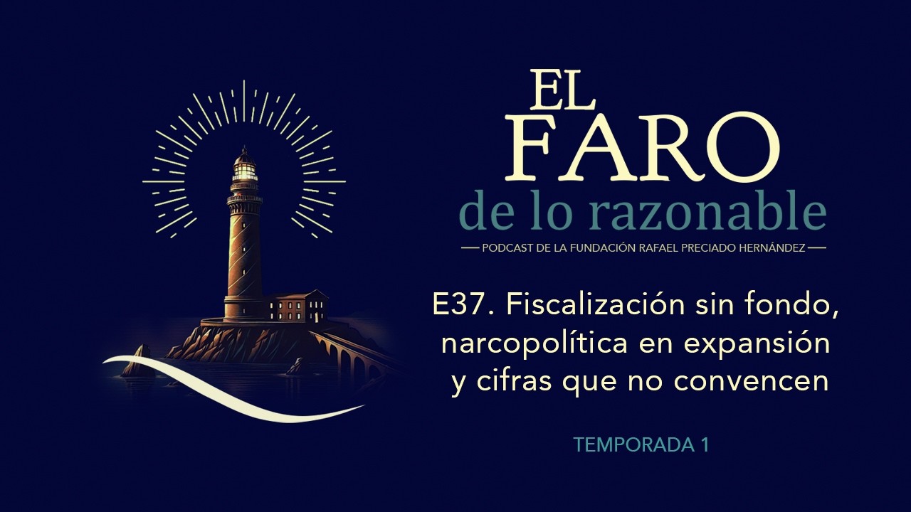 E37. Fiscalización sin fondo, narcopolítica en expansión y cifras que no convencen