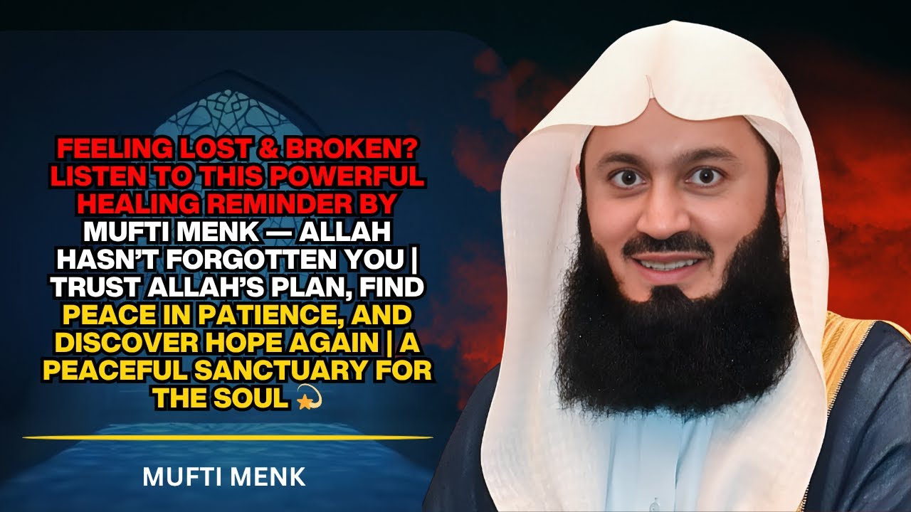 When You Feel Lost & Don’t Know What to Do — Mufti Menk’s Healing Reminder